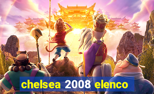 chelsea 2008 elenco